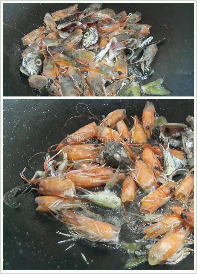 炒锅放点油，把虾头，鱼骨头放进去大火煎炒