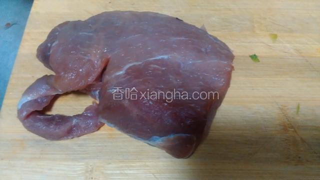 猪后腿肉或里脊肉