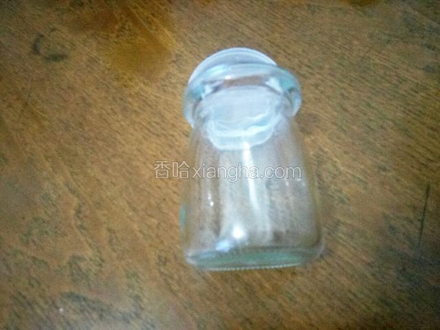 准备密封罐，无水干净的