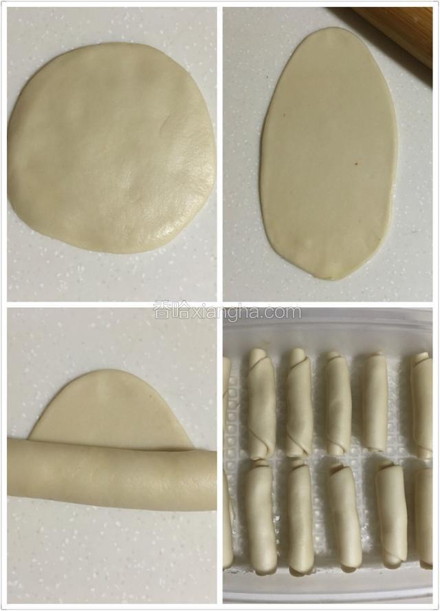 再次按扁，擀成长片，自上向下卷成卷，依次完成每一个；