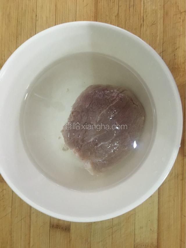 里脊肉清水泡30分钟去血水