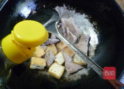 油豆腐炒猪肝的做法图解12