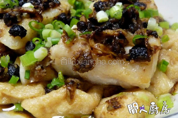 豉汁蒸鱼柳豆卜