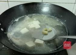 鲜鱼豆腐汤的做法图解7