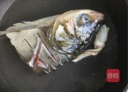 香鲜鱼头豆腐汤的做法图解3