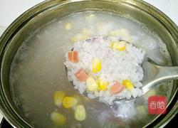 玉米火腿粥的做法图解5
