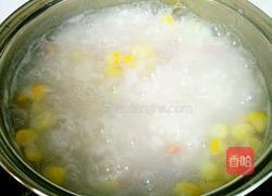 玉米火腿粥的做法图解7