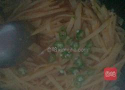香辣土豆丝的做法图解4