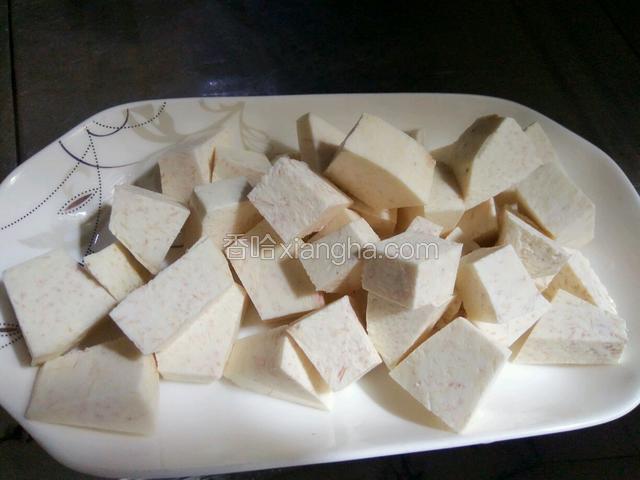 芋头去皮切小块