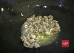 辣酒煮花螺的做法图解6