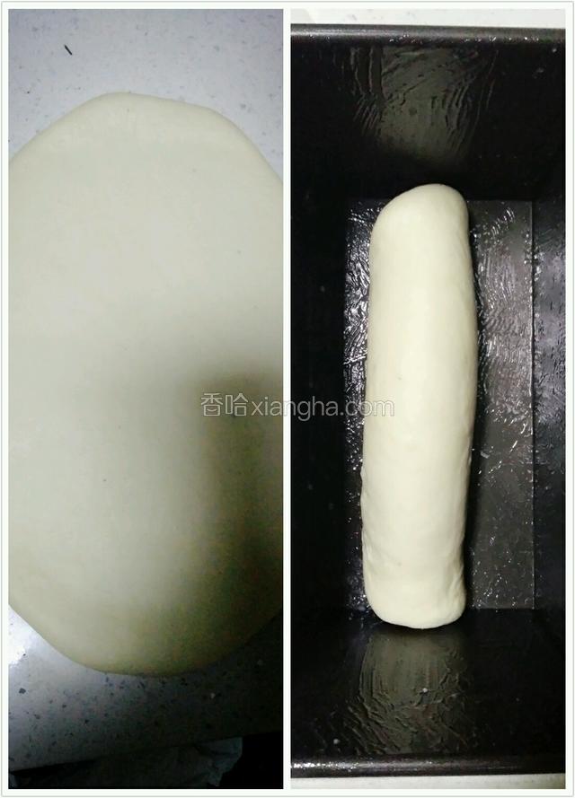 发好的面团排气，擀成椭圆形，竖向卷起，放土司模二次发酵，
