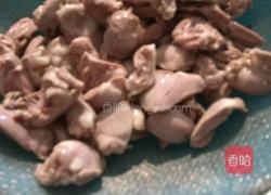 尖椒炒鸡心的做法图解5