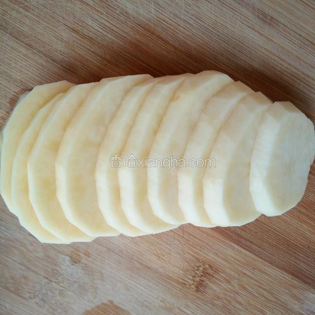 土豆切片，不要太薄