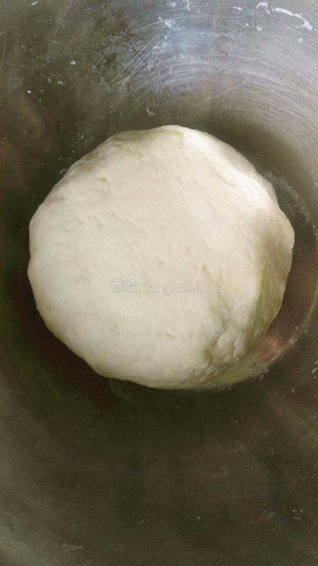 揉到盆光手光成光滑的面团
